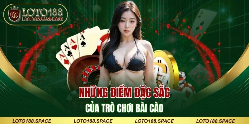  Những điểm đặc sắc của trò chơi bài cào